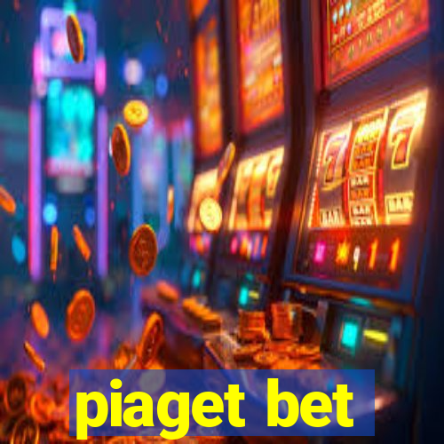 piaget bet